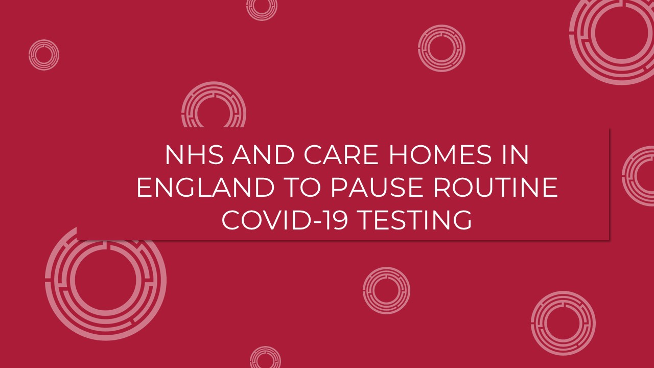 NHS and care homes in England to pause routine COVID-19 testing