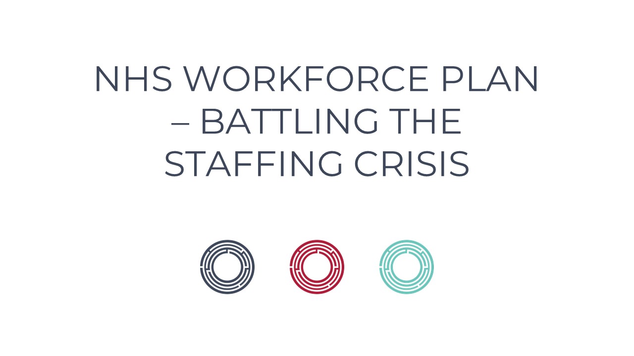 NHS Workforce Plan – Battling the Staffing Crisis