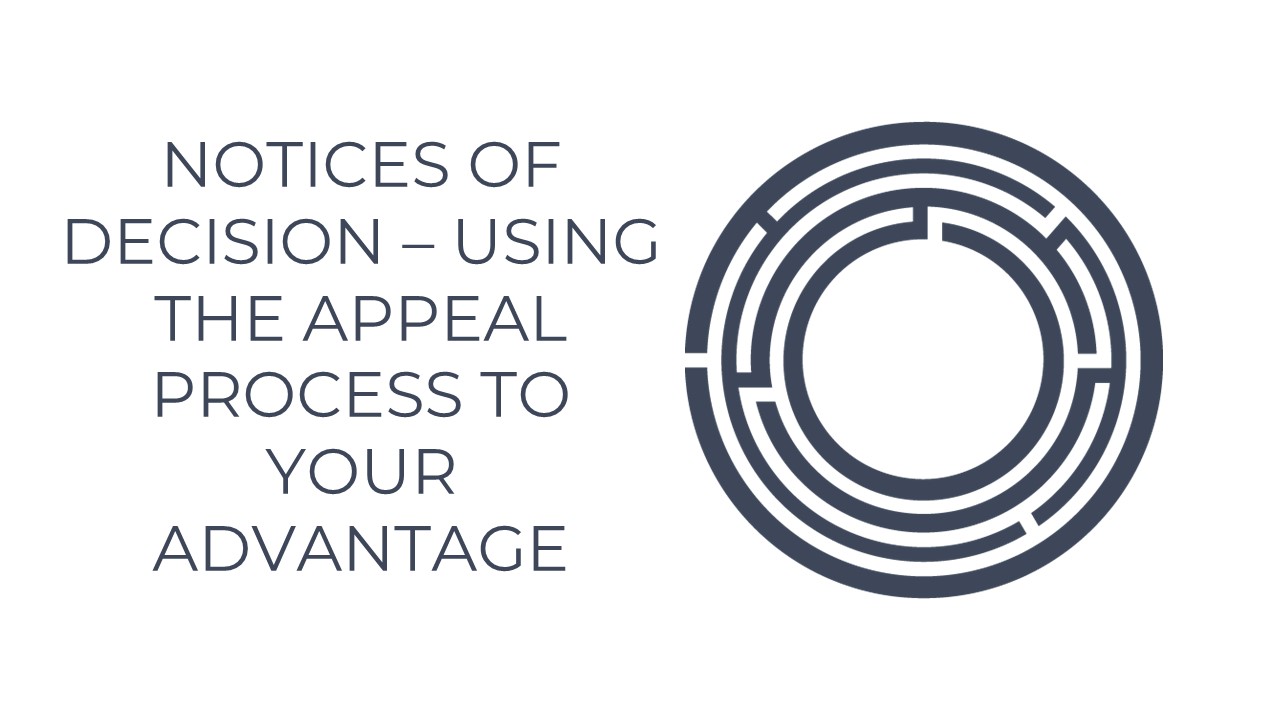Notices of Decision – Using the Appeal Process to your Advantage