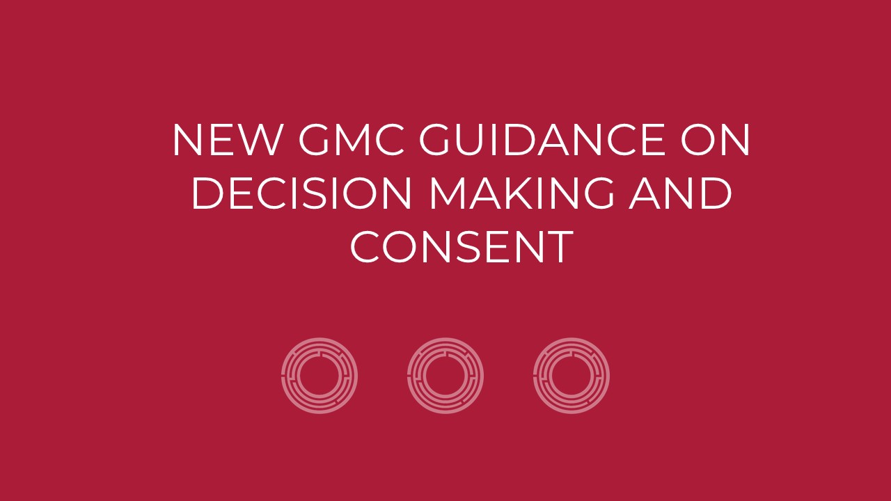 New GMC guidance on decision making and consent