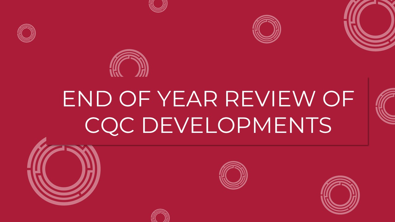 End of year Review of CQC developments